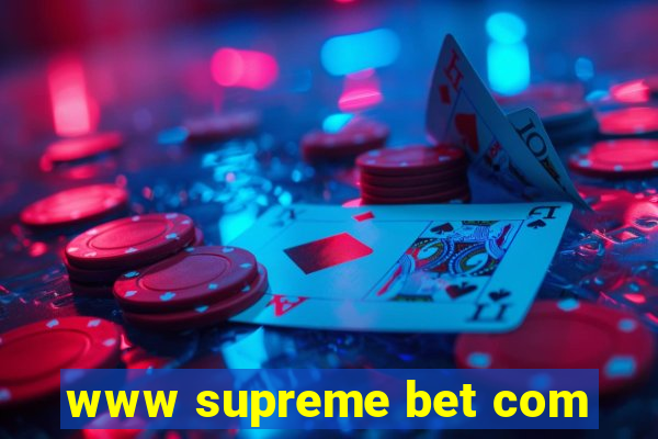 www supreme bet com